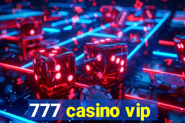 777 casino vip